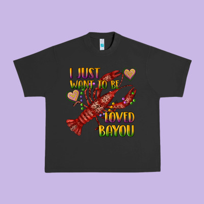 Urban Heavy Tee mardi gras i just want to be loved bayou crawfish