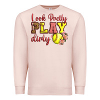 Pale Pink Look Pretty Play Dirty Premium Sweatshirt - LillyAllenDesigns