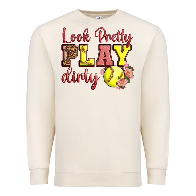 Look Pretty Play Dirty Premium Sweatshirt by LillyAllenDesigns | Teevron