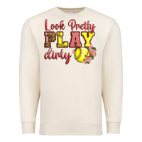 Sandshell Look Pretty Play Dirty Premium Sweatshirt - LillyAllenDesigns