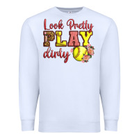 White Look Pretty Play Dirty Premium Sweatshirt - LillyAllenDesigns