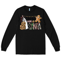 Black i put out for santa Long Sleeve Tee - CowhideDigitalArt