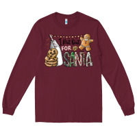 Burgundy i put out for santa Long Sleeve Tee - CowhideDigitalArt