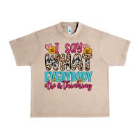French Oak i say what everybody else is thinking Urban Heavy Tee - Zillion Design Studio