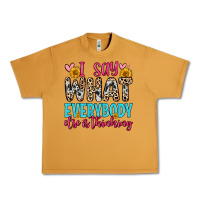 Peanut Butter i say what everybody else is thinking Urban Heavy Tee - Zillion Design Studio