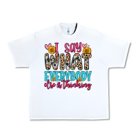 White i say what everybody else is thinking Urban Heavy Tee - Zillion Design Studio