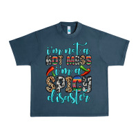 Midnight Navy i m not a hot mess i m a spicy disaster Urban Heavy Tee - Zillion Design Studio