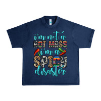 Navy i m not a hot mess i m a spicy disaster Urban Heavy Tee - Zillion Design Studio