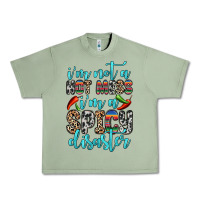 Oil Green i m not a hot mess i m a spicy disaster Urban Heavy Tee - Zillion Design Studio