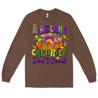 Chestnut king cake calories don't count Long Sleeve Tee - FaDigitalArtStudio