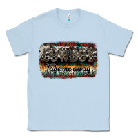 Dusty Blue cowboy take me away Classic Tee - SublimationCraftShop