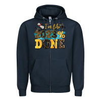 Navy i m like 2023 done Zipper Hoodie - AdoDesignShop