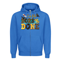 True Royal i m like 2023 done Zipper Hoodie - AdoDesignShop