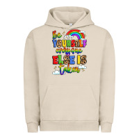 Pigment French Oak be yourself everyone else in taken Urban Hoodie - LillyAllenDesigns