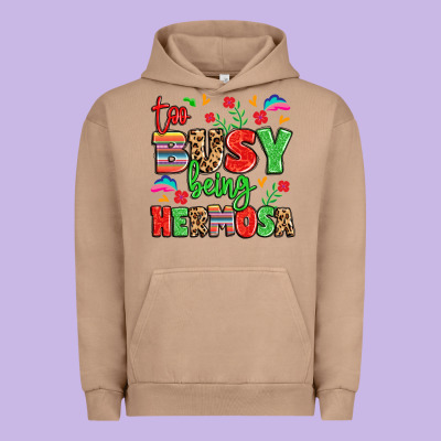 Too Busy Being Hermosa Urban Hoodie Designed By Lillyallendesigns