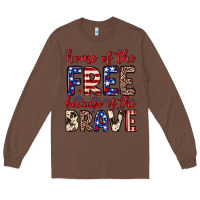 Chestnut Home of the free because of the brave Long Sleeve Tee - Neo Western
