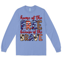Colony Blue Home of the free because of the brave Long Sleeve Tee - Neo Western