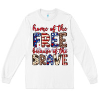 White Home of the free because of the brave Long Sleeve Tee - Neo Western