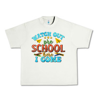 Pistachio watch out pre school here i come Urban Heavy Tee - texasbilliewilder
