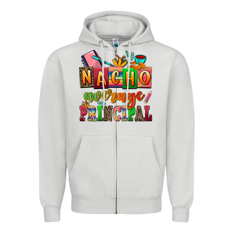 Nacho Average Principal Zipper Hoodie by AdoDesignShop | Teevron