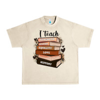 Sandshell i teach strength bravery equality love history Urban Heavy Tee - Zillion Design Studio