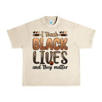 Sandshell i teach black lives and they matter Urban Heavy Tee - Zillion Design Studio