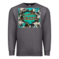 Charcoal Heather western beautiful crazy Premium Sweatshirt - BarkalooDesign