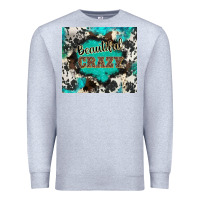 Heather Grey western beautiful crazy Premium Sweatshirt - BarkalooDesign