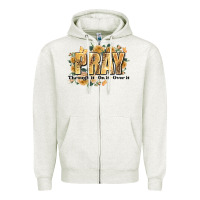 Oatmeal Heather pray through it on it and over it Zipper Hoodie - JahusDesignShop