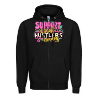 Black support local hustlers and dreamers Zipper Hoodie - JahusDesignShop