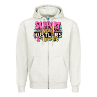 Oatmeal Heather support local hustlers and dreamers Zipper Hoodie - JahusDesignShop