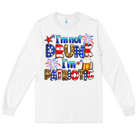 White I'm not drunk I'm patriotic Long Sleeve Tee - Neo Western