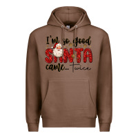 Chestnut i m so good santa came twice Premium Hoodie - MaliasSmallBusiness