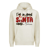 Oatmeal Heather i m so good santa came twice Premium Hoodie - MaliasSmallBusiness