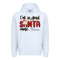 White i m so good santa came twice Premium Hoodie - MaliasSmallBusiness