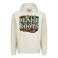 Oatmeal Heather blame it all on my roots Premium Hoodie - NancyCooperArtShop