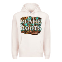 Pale Pink blame it all on my roots Premium Hoodie - NancyCooperArtShop