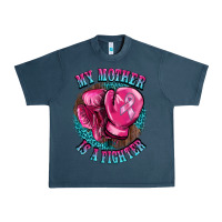 Midnight Navy my mother is a fighter Urban Heavy Tee - BarkalooDesign