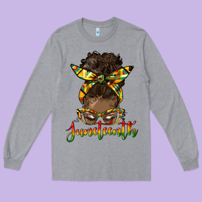 Juneteenth Black Woman Messy Bun Long Sleeve Tee Designed By Hra Design Shop
