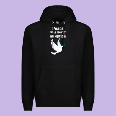 Peace Was Never An Option Premium Hoodie Designed By Bettercallsaul