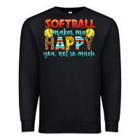 Black Softball Makes Me Happy You, Not So Much Premium Sweatshirt - LillyAllenDesigns