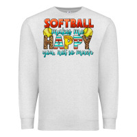 Oatmeal Heather Softball Makes Me Happy You, Not So Much Premium Sweatshirt - LillyAllenDesigns