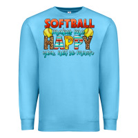 Ocean Blue Softball Makes Me Happy You, Not So Much Premium Sweatshirt - LillyAllenDesigns