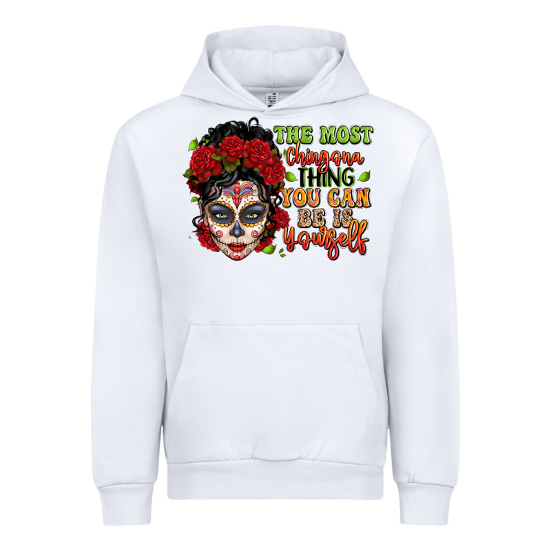 The Most Chingona Thing You Can Be Is Yourself Sug Urban Hoodie by LillyAllenDesigns | Teevron