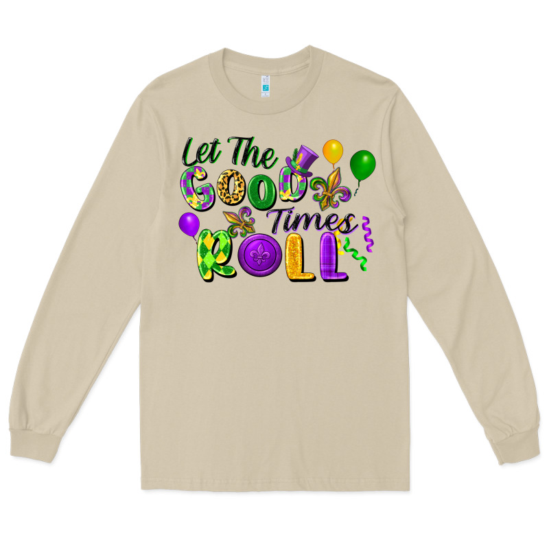 Let The Good Times Roll Long Sleeve Tee by FaDigitalArtStudio | Teevron