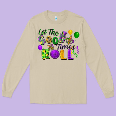 Let The Good Times Roll Long Sleeve Tee Designed By Fadigitalartstudio
