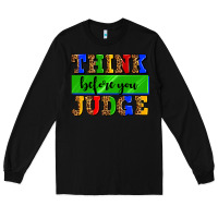 Black think before you judge Long Sleeve Tee - AdoDesignShop
