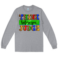 Heather Grey think before you judge Long Sleeve Tee - AdoDesignShop