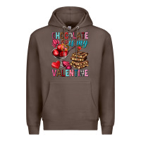 Coffee chocolate is my valentine Premium Hoodie - NancyCooperArtShop