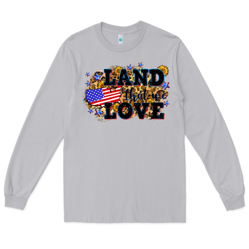 Land That We Love 4th Of July Long Sleeve Tee by Neo Western | Teevron